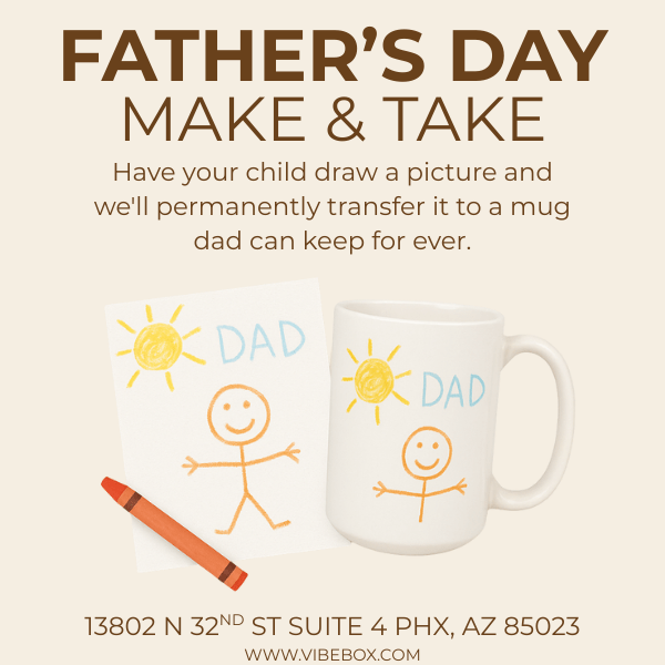 Father's Day Make - and - Take - vibeboxshop