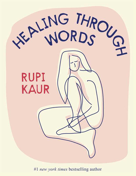 Healing Through Words by Rupi Kaur - vibeboxshop