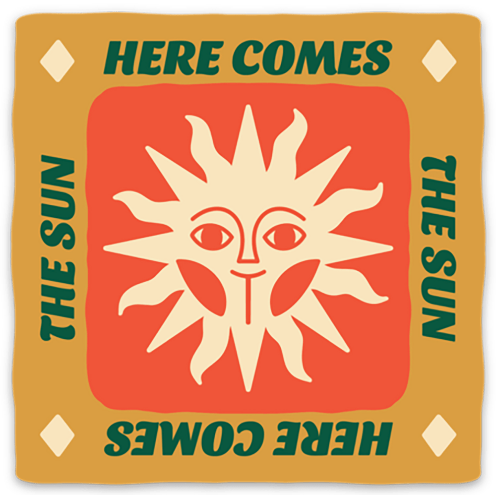 Here Comes the Sun Sticker - vibeboxshop
