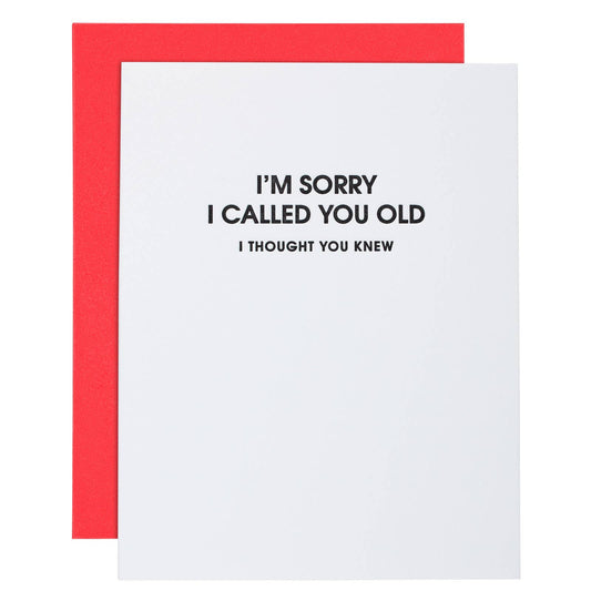 I Am Sorry I Called You Old - Birthday Card - vibeboxshop