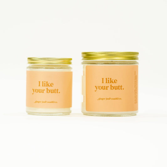 I like your butt | Soy Candle | 8oz - vibeboxshop
