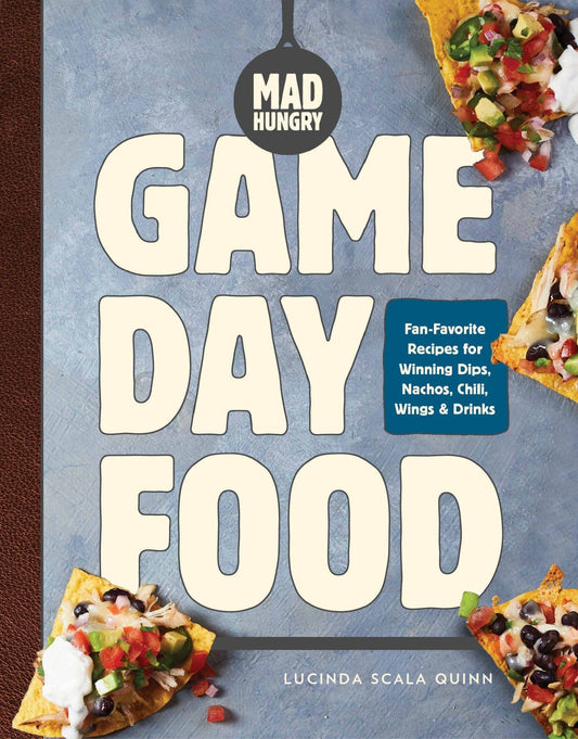Mad Hungry: Game Day Food by Lucinda Scala Quinn - vibeboxshop