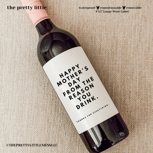 Reason You Drink Wine Label - Mother's Day - vibeboxshop