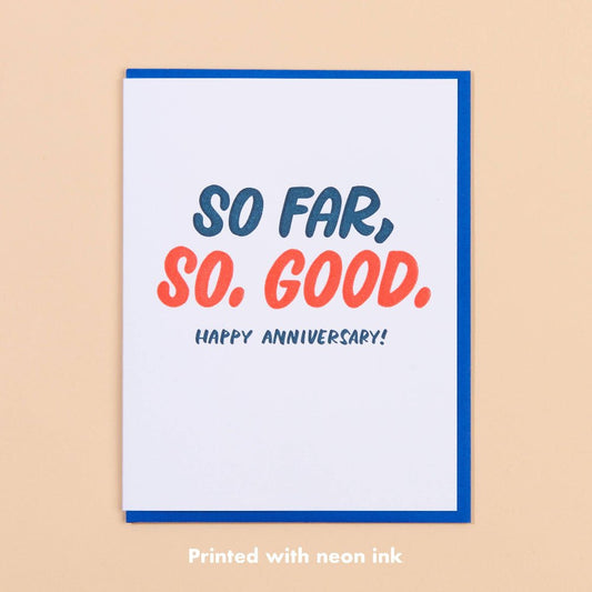 So Far, So Good Anniversary Greeting Card - vibeboxshop
