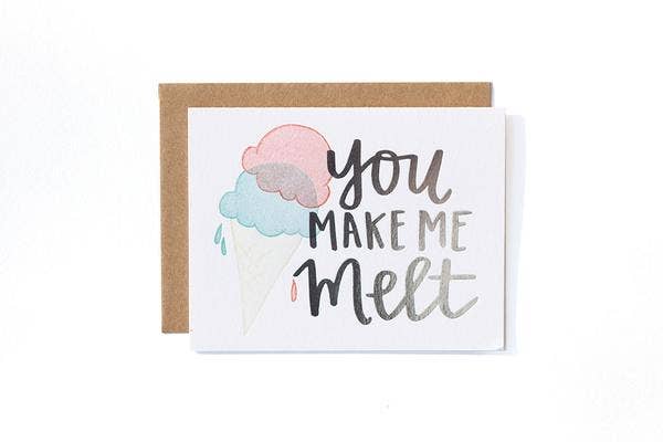 You Make Me Melt Love Card - vibeboxshop