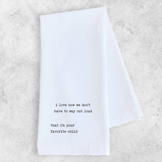 Your Favorite Child - Tea Towel - vibeboxshop