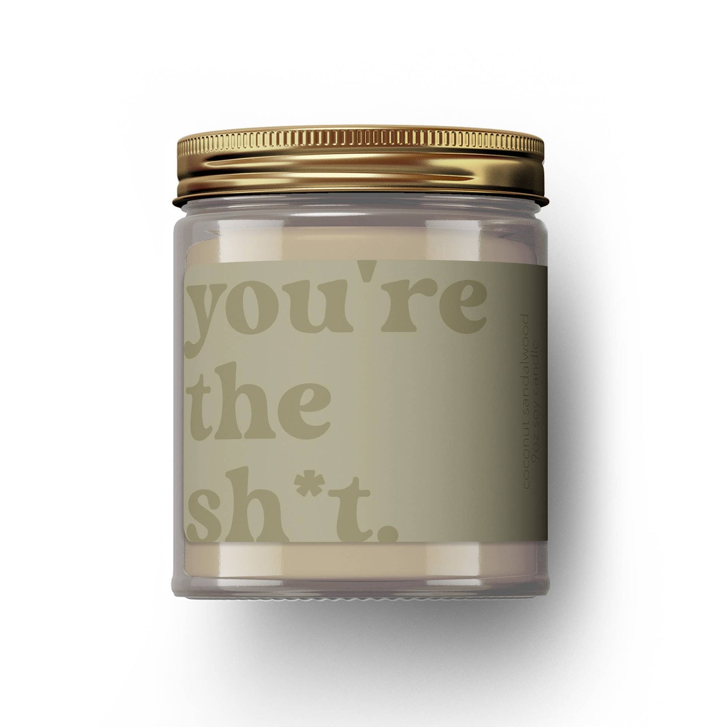 You're the sh*t - 9 oz Soy Candle - vibeboxshop