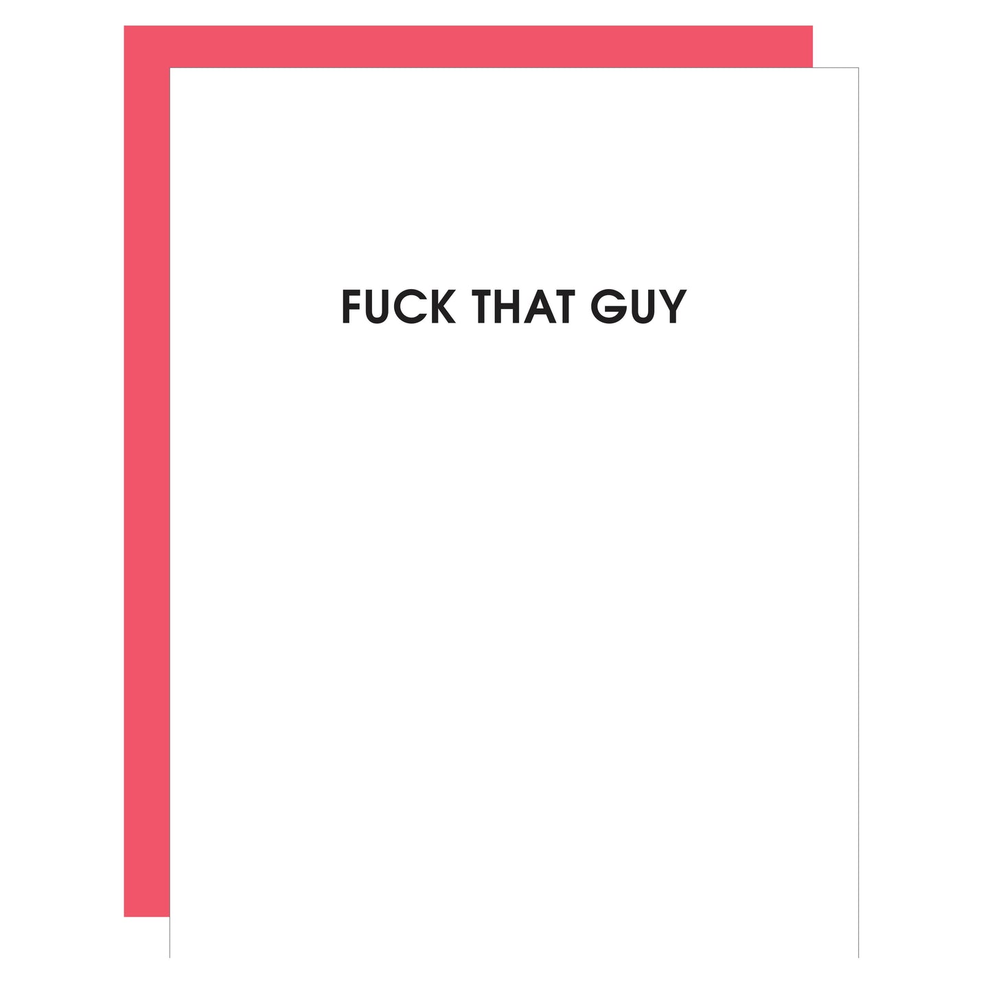 Fuck That Guy Letterpress Card