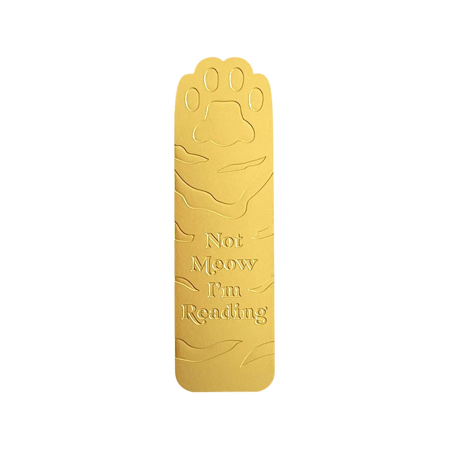 Not Meow I'm Reading Brass Bookmark