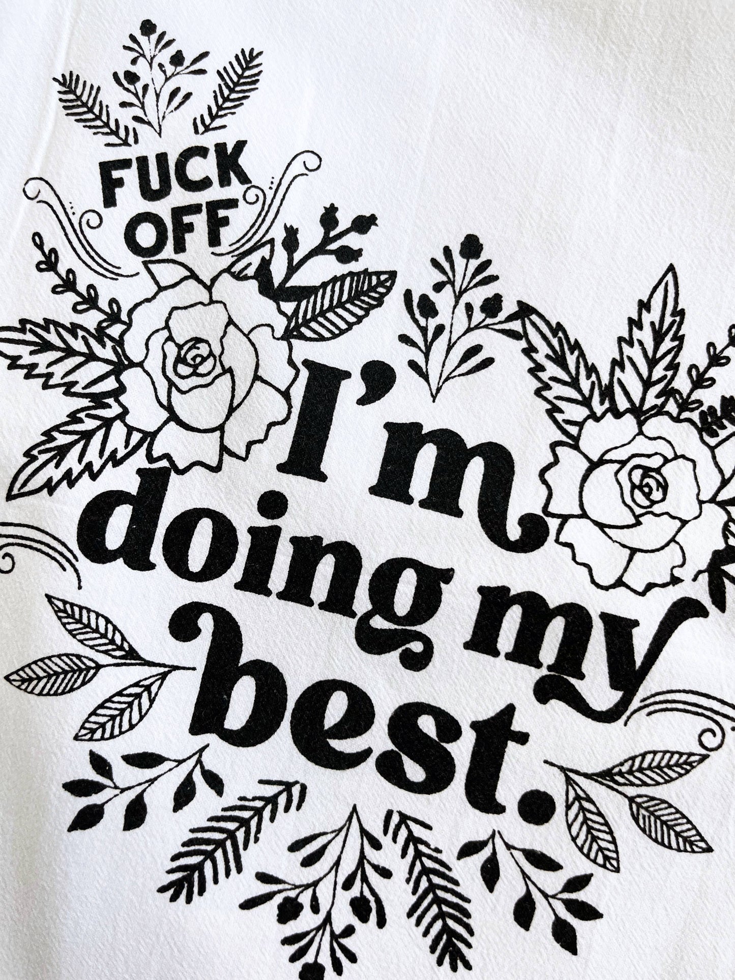 Fuck Off I'm Doing My Best Funny Kitchen Towel
