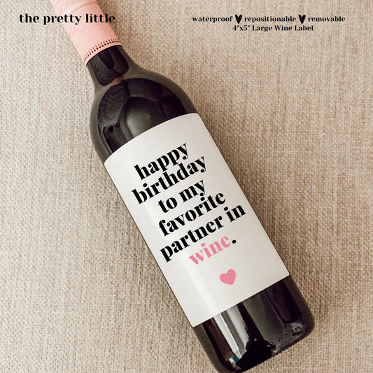 Partner in Wine, Birthday Gift for Her, Birthday Wine Label, 21st, 30th, 40th, 50th, 60th, Quarantine Birthday, Gift for Her, Funny Wine