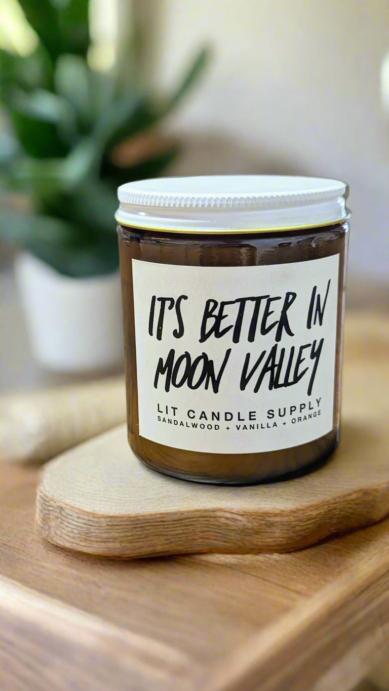 It's Better in Moon Valley Candle