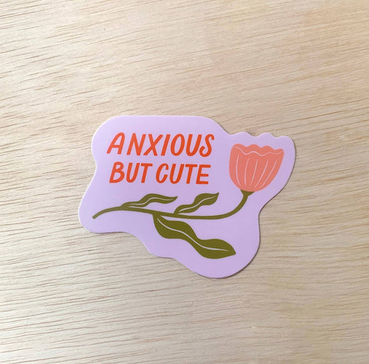 Anxious but cute - Vinyl Mental Health Sticker - vibeboxshop