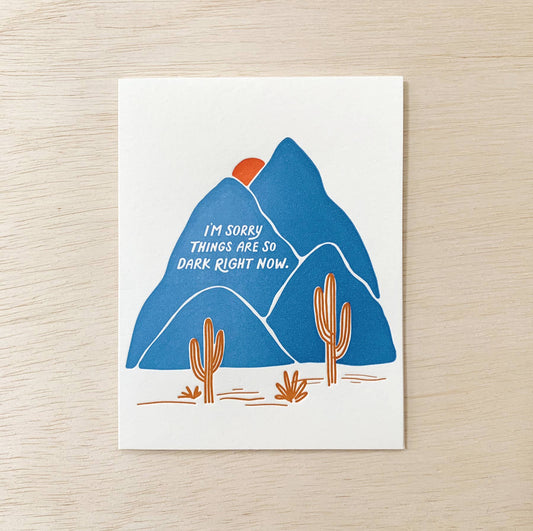 Dark Right Now - Hard Times Sympathy Card - vibeboxshop