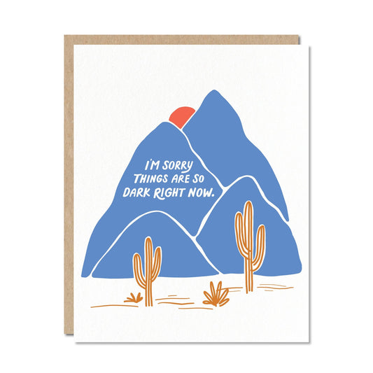 Dark Right Now - Hard Times Sympathy Card - vibeboxshop