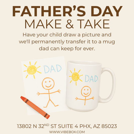 Father's Day Make - and - Take - vibeboxshop