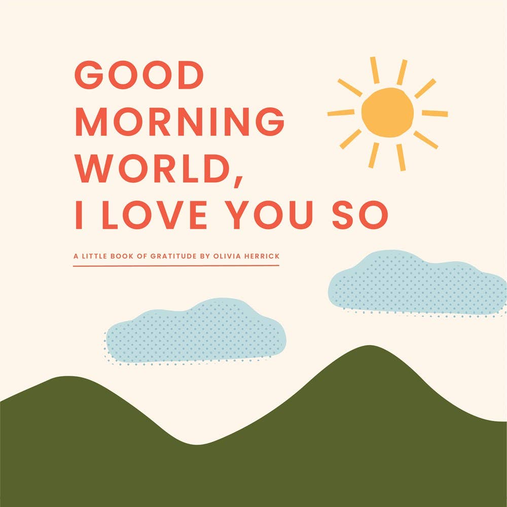 Good Morning, World—I Love You So - vibeboxshop
