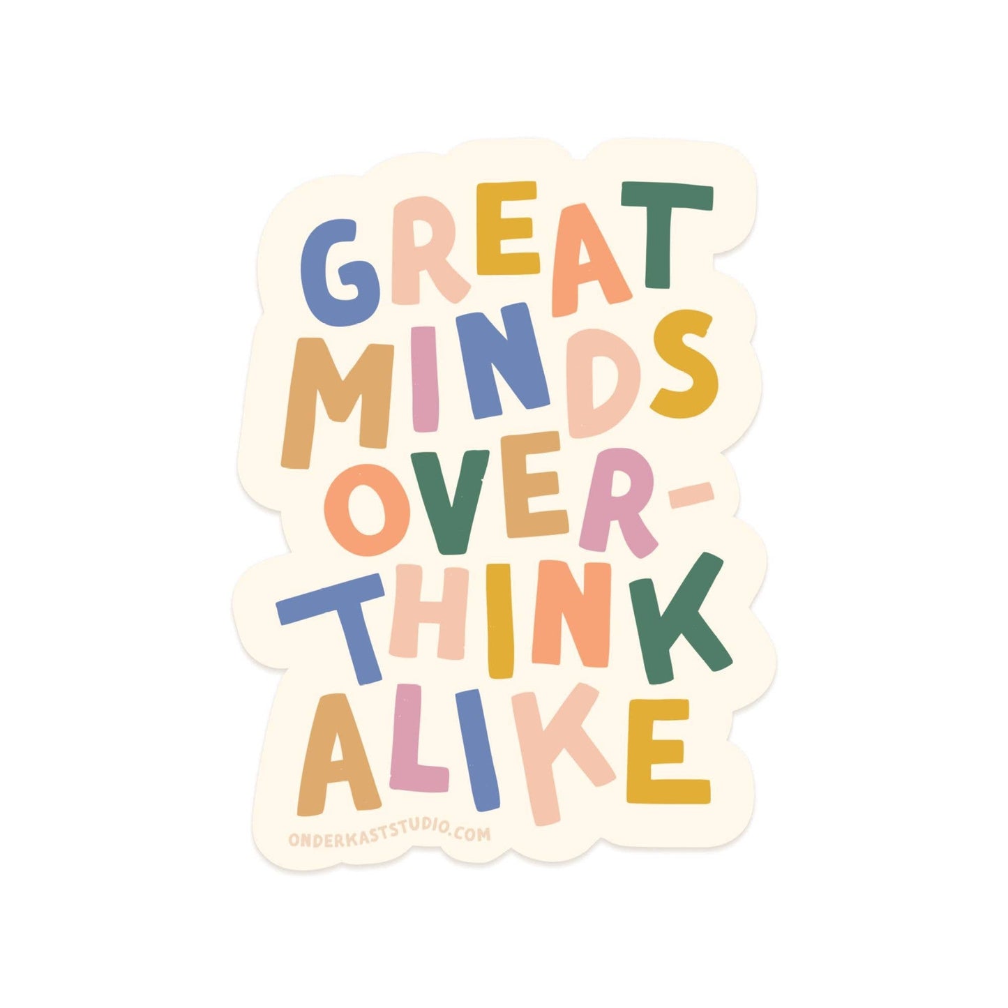 Great Minds Overthink Alike Sticker - vibeboxshop