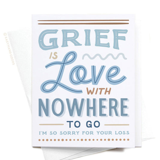 Grief Is Love With Nowhere to Go Greeting Card - vibeboxshop