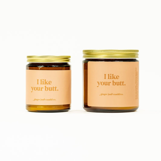 I like your butt | Soy Candle | 8oz - vibeboxshop