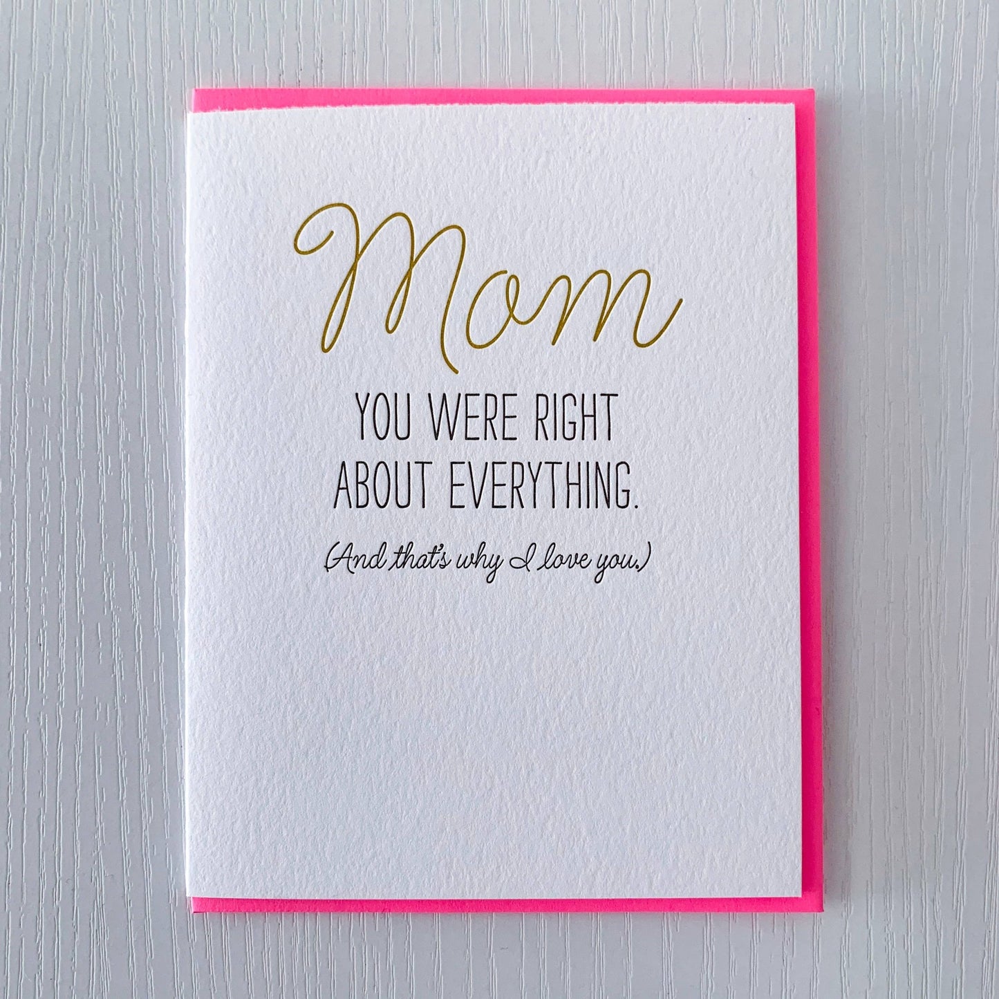 Mother's Day Card - Mom You Were Right About Everything - vibeboxshop