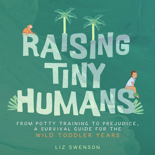 Raising Tiny Humans - vibeboxshop