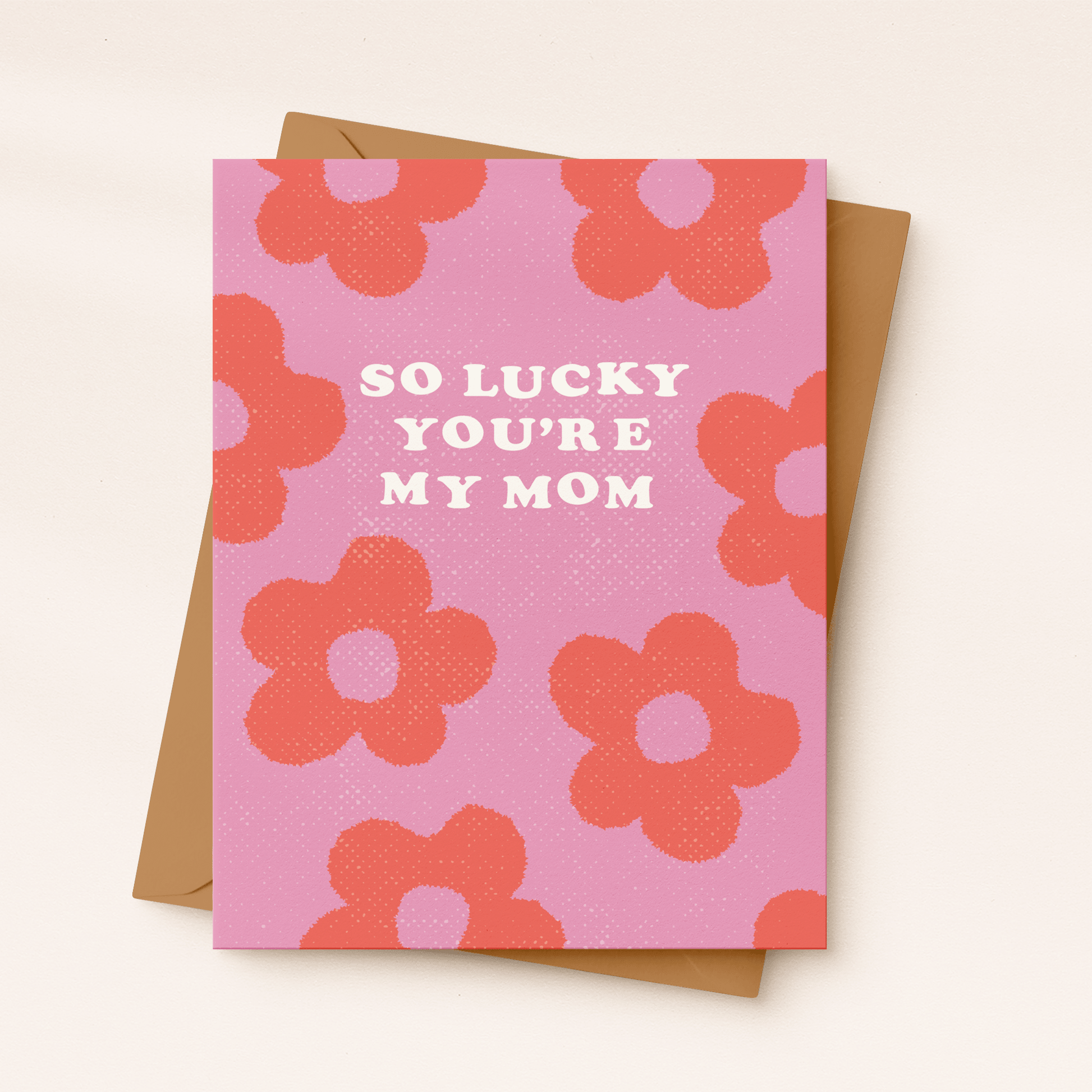 So Lucky You're My Mom Card - vibeboxshop