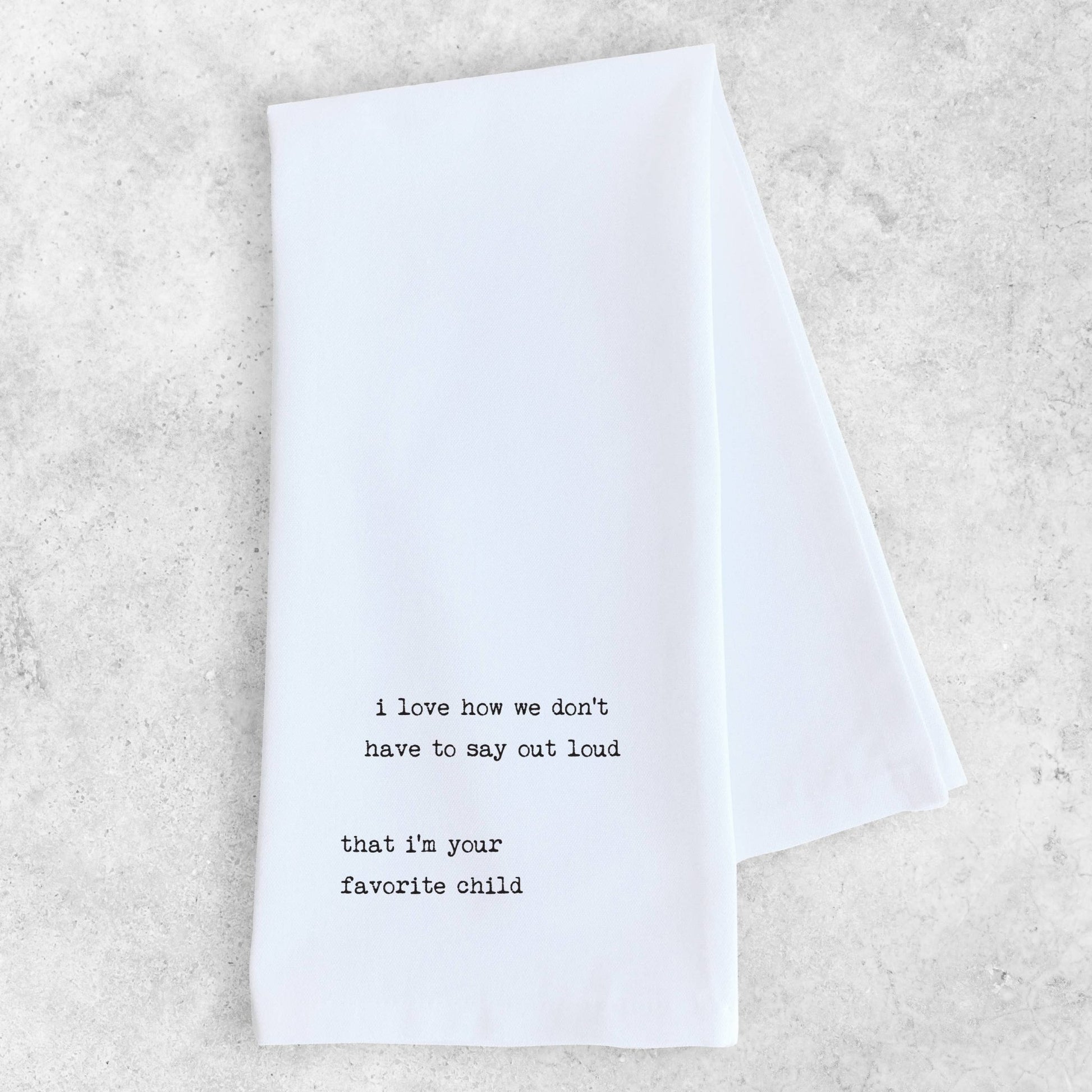 Your Favorite Child - Tea Towel - vibeboxshop