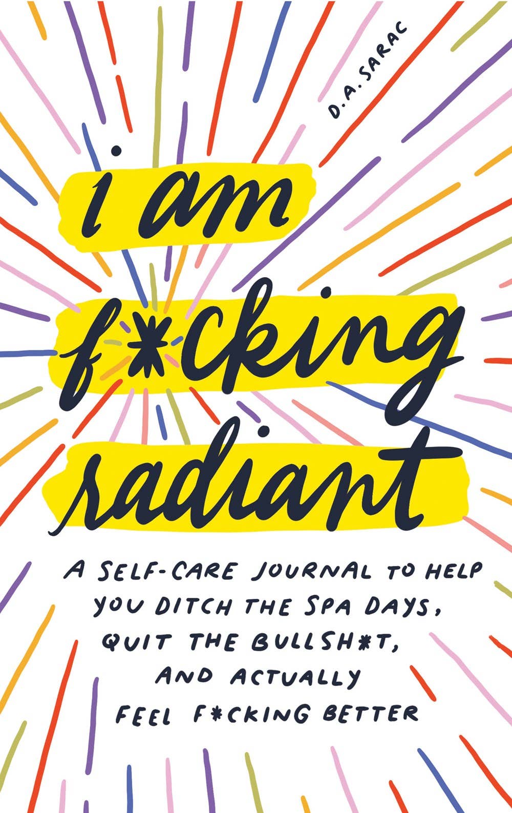 I Am F*cking Radiant: A Self-Care Journal