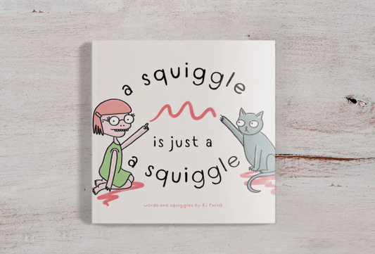 A Squiggle Is Just A Squiggle Book - vibeboxshop